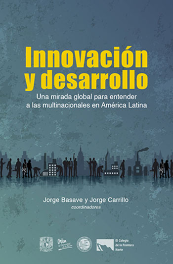 Una mirada global para entender a las multinacionales en América Latina Innovación y desarrollo