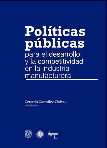 Políticas públicas para el desarrollo y la competitividad en la industria manufacturera Portada. Políticas públicas para el desarrollo y la competitividad